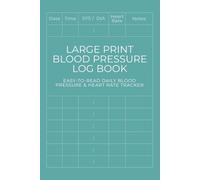 Large Print Blood Pressure Log Book: Simple Big Font Blood Pressure Tracker for Seniors, Caregivers & Daily Health Monitoring