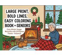 Large Print, Bold Lines, Easy Coloring Book For Seniors: Cozy Winter Hygge Moments with Christmas Theme - Volume 2