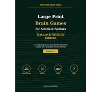 Large Print Brain Games for Adults & Seniors: Nature & Wildlife Edition: 50 Challenging Puzzles Including Word Searches, Sudoku, Word Scrambles, Trivia and Mazes (Overtone Brain Games)