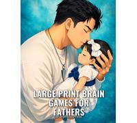 Large Print Brain Games for Fathers: 75 Mixed Large Print Puzzles With Full Solutions - Word Search, Sudoku, Mazes & More (SharpMind Press Fathers Puzzle Collection)