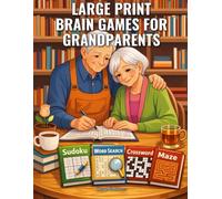 Large Print Brain Games for Grandparents: 75 Mixed Large Print Puzzles With Full Solutions - Word Search, Sudoku, Mazes & More (SharpMind Press Grandparents Puzzle Collection)
