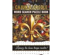 Large Print Cajun & Creole Word Search Puzzle Book: Explore the Rich Culture and Language of Louisiana with Fun Puzzles!: Relax, Unwind and Stay ... while having fun! Convenient Travel 6x9 size!