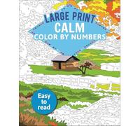 Large Print Calm Color by Numbers: Easy to Read: 3 (Sirius Large Print Color by Numbers Collection)