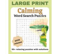 Large Print Calming Word Search Puzzle Book: Word Searches with Easy to Read Print with Calm, Relaxing Themes | 8 x 10 inches, 110 pages | 50+ Puzzles | Perfect for Down Time, Holidays or as Gifts