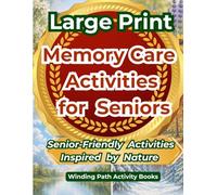 Large Print Care Activities For Seniors : Birds, Flowers, Weather & Seasons: Crosswords, Word Searches, Trivia, Coloring & Memory Prompts to Spark Joy (Winding Path Activity Books)