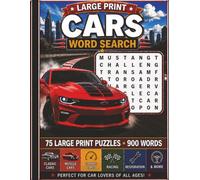 Large Print Cars Word Search: 75 Large Print Puzzles Packed with Classic Cars, Muscle Cars, Racing, Sports Cars, Restoration, Parts, and Road Trip Words