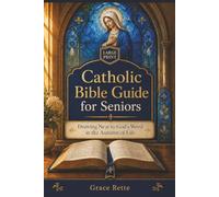 Large Print Catholic Bible Guide for Seniors: Drawing Near to God's Word in the Autumn of Life