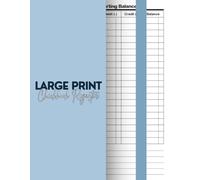 Large Print Checkbook Register: Easy-to-Read Ledger for Tracking Transactions: Simple & Clear Record-Keeping for Checks, Deposits, and Balances