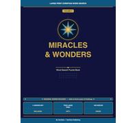 Large Print Christian Word Search: A Faith Journey Series Miracles & Wonders - Vol. 7 1500 Words: Large Print Puzzles Exploring the Miracles, Signs, and Wonders of Scripture