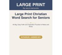 Large Print Christian Word Search for Seniors: 40 Big, Easy Faith and Inspiration Puzzles to Relax and Enjoy