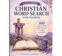 Large Print Christian Word Search for Women: 100 Faith-Filled Bible Puzzles for Quiet Reflection, Prayer, and Daily Inspiration