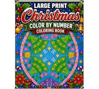 Large Print Christmas Color by Number Coloring Book: A Festive Holiday Activity Book for Adults with Easy Color Guides, Christmas Ornaments, and Relaxing Winter Scenes