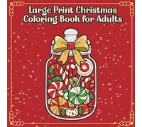 Large Print Christmas Coloring Book for Adults: 60 Easy and Festive Christmas Coloring Pages for Adults and Seniors | Bold Lines & Large Print for Stress Relief