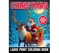 Large Print Christmas Coloring Book: Fun & Simple Christmas Holiday Coloring Book for Adults, Seniors, Kids - Cute Winter Scenes, Snowy Villages, Reindeer & More