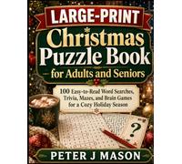 LARGE-PRINT Christmas Puzzle Book for Adults and Seniors: 100 Easy-to-Read Word Searches, Trivia, Mazes, and Brain Games for a Cozy Holiday Season