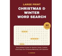 Large Print Christmas & Winter Word Search: Easy Holiday Puzzles for Seniors: Carols, Cookies, Snow Days and Christmas Memories, with Solutions