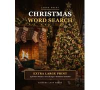 Large Print Christmas Word Search: 25 Festive Themed Puzzles for Seniors & the Whole Family - Extra Large Print
