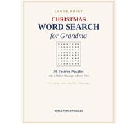 Large Print Christmas Word Search for Grandma: 50 Festive Puzzles with a Hidden Message in Every One - Trees, Baking, Carols, Snow Days & Village Lights