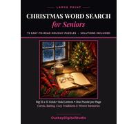 Large Print Christmas Word Search for Seniors: 72 Easy-to-Read Holiday Puzzles with Carols, Cozy Traditions and Winter Memories - Big 15x15 Grids, Solutions Included