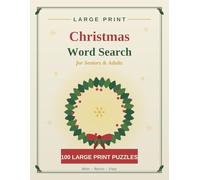 Large Print Christmas Word Search for Seniors & Adults: 100 Festive Large Print Holiday Word Search Puzzles with Complete Solutions