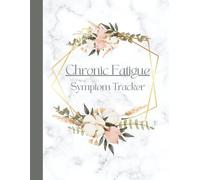 Large Print - Chronic Fatigue Symptom Tracker: Symptoms, Meals, Meds for Myalgic Encephalomyelitis, CFS/ME, Fibromyalgia