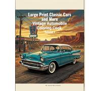 Large Print Classic Cars Coloring Book: American Road Series Volume 1