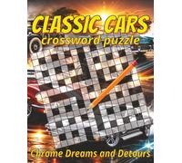 Large Print Classic Cars Crossword Puzzle Book: Easy-to-Read Clue Puzzles about Muscle Cars, Hot Rods, and Vintage Automobiles, 8.5x11 inches, 60 Puzzles. Great for road trips and garage downtime.