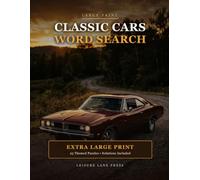 Large Print Classic Cars Word Search: 25 Themed Puzzles for Seniors - Extra Large Print Activity Book