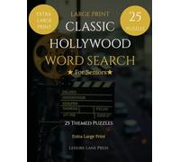 Large Print Classic Hollywood Word Search: 25 Themed Puzzles for Seniors - Extra Large Print Activity Book
