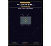 Large Print Classic TV Trivia for Seniors: 501 Fun & Nostalgic Multiple Choice Questions with Answer Key - Classic TV & Movies Edition (Large Print Bible Trivia for Seniors)