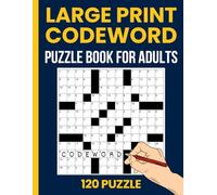Large Print Codeword Puzzle Book for Adults: 120 Easy-to-Read Code word Puzzles with Solutions