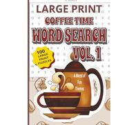 Large Print Coffee Time Word Search: Fun and Relaxing Puzzles for Adults and Seniors (Coffee Time Books Word Search & Puzzle Series)