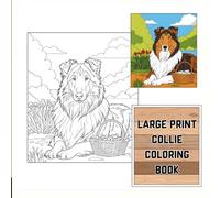 Large Print Collie Coloring Book - 40+ Cute Collie Dog Coloring Pages for Adults & Seniors: Easy & Relaxing Designs
