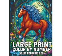 Large Print Color by Number Adult Coloring Book: 50 Simple and Easy Illustrations of Cute Animals and Characters with Bold Lines and Large Print for Stress Relief and Relaxation for Seniors