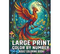Large Print Color by Number Adult Coloring Book: Easy to Follow Color by Number Pages Featuring Charming Garden Scenes and Friendly Animals for Mindful Relaxation and Creative Focus