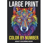 Large Print Color By Number Adult Coloring Book: Relaxing Large Print Mosaic Art Featuring Bold Lines and Clear Numbers for Seniors Seeking Stress Relief Through Beautiful Stained Glass Designs