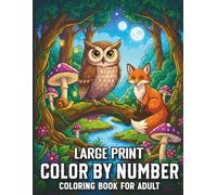 Large Print Color by Number Coloring Book for Adult: A Charming Collection of Bold and Simple Color by Number Pages with Large Print Designs for Relaxation and Easy Creative Entertainment