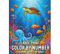 Large Print Color by Number Coloring Book for Adult: Simple and Bold Color by Number Book Featuring 50 Delightful Illustrations of Animals and Landscapes for Stress Relief and Relaxation