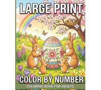 Large Print Color by Number Coloring Book for Adults: 50 Unique and Simple Color by Number Pages with Bold Lines and Clear Keys for Stress Relief and Creative Focus for Senior Colorists