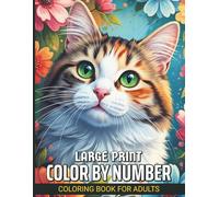 Large Print Color By Number Coloring Book for Adults: Beautiful and Simple Large Print Designs of Charming Characters and Landscapes with Easy Color Keys for Stress Relief and Relaxation
