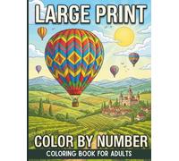 Large Print Color by Number Coloring Book for Adults: Bold and Easy Color by Number Book with 50 Unique Illustrations of Friendly Creatures and Simple Landscapes for Relaxation and Fun