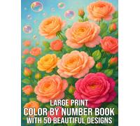 Large Print Color By Number Coloring Book for Adults: Relaxing Color By Number Book with 100 Pages Featuring Nature, Wildlife, Flowers, and Scenic Views - Perfect for Stress Relief and Beginners