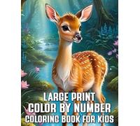 Large Print Color by Number Coloring Book for Kids: Fun and Easy Color by Number Activities for Kids Ages 4-12 | Animal, Nature, and Cute Object Coloring Pages for Relaxation and Creativity