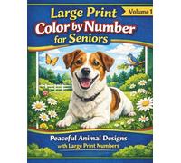 Large Print Color by Number for Seniors: Volume 1: Peaceful Animal Designs with Bold Lines and Easy-to-Read Numbers (The Luna Valehart Senior Activity Series)