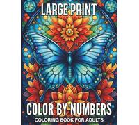 Large Print Color By Numbers Coloring Book For Adults: Clear and Easy Large Print Mosaic Illustrations for Mindfulness and Relaxation Featuring Elegant Animals and Flowers in Stained Glass Style