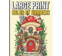 Large Print Color By Numbers For Adults: Easy to See Numbers and Large Print Illustrations of Stained Glass Patterns Designed for Seniors and Those with Low Vision for Stress Free Coloring