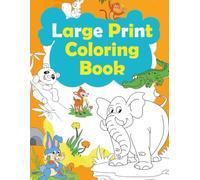 Large Print Coloring Book: Bold and easy coloring book for seniors | 50 Simple Large Print Images of Animals and Affirmations