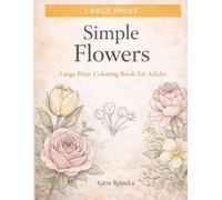 Large Print Coloring Book for Adults: Simple Flower Heads for Relaxation & Stress Relief
