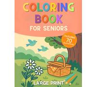 Large Print Coloring Book for Seniors: 70 Easy Bold-Line Designs (Flowers, Animals & Nature) - Relaxation & Stress Relief - Ideal for Dementia & Low Vision
