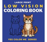 Large Print Coloring Book for Seniors with Low Vision | 30 + Bold and Easy Designs with Thicker Outlines | 8.5 x 8.5 inch Paperback: low vision ... for seniors coloring book (Yes Color Me)